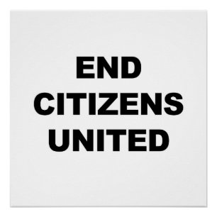 End Citizens United Perfect Poster