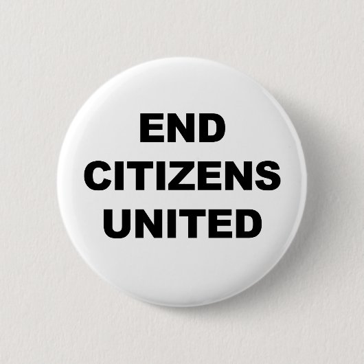 End Citizens United Ronde Button 5,7 Cm (Voorkant)