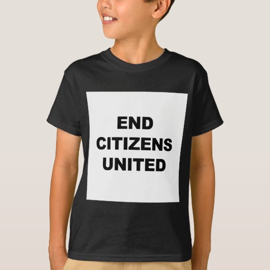 End Citizens United T-shirt (Voorkant)