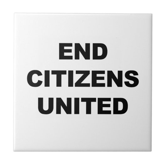 End Citizens United Tegeltje (Voorkant)