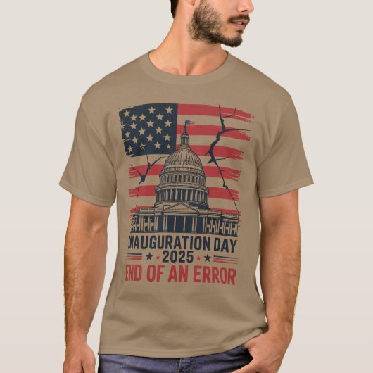 End of an Error 2025 Inauguration Day Shirt (Voorkant)