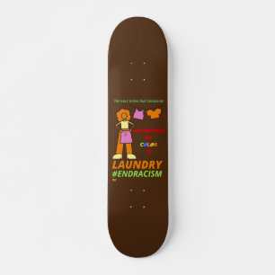 "END RACISM" PERSOONLIJK SKATEBOARD