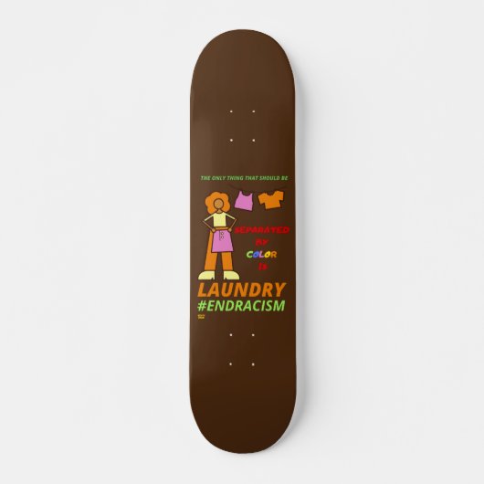 "END RACISM" PERSOONLIJK SKATEBOARD (Voorkant)