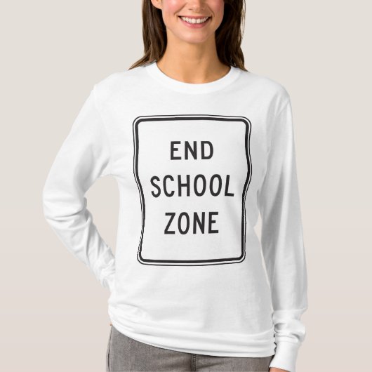 End School Zone Traffic Sign T-shirt (Voorkant)