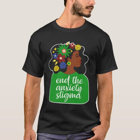 End The Anxiety Stigma Mental Health Black Woman A T-shirt (Voorkant)