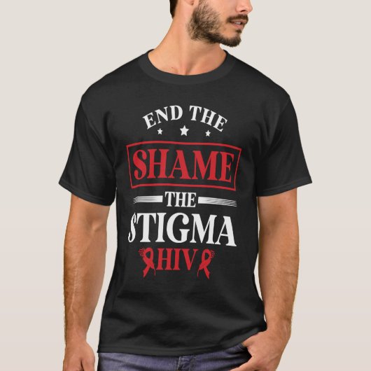 End The Shame The Stigma HIV AIDS Awareness Month T-shirt (Voorkant)