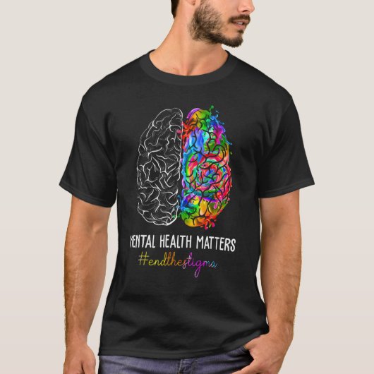 End The Stigma Mental Health Matters Mental Awaren T-shirt (Voorkant)