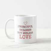 Endless Love - Gepersonaliseerde ondankbare kinder Koffiemok (Links)