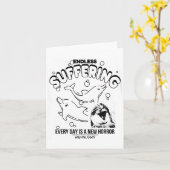 Endless Suffering (everyday Is A New Horror) Funny Kaart (Gele Bloem)