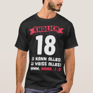 Endlich 18 Jahre alt Mama Lustig 18. Geburtstag T-shirt