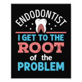 Endodontist Grappige Root van het probleem Endodon Foto Afdruk (Voorkant)