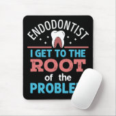 Endodontist Grappige Root van het probleem Endodon Muismat (Met muis)