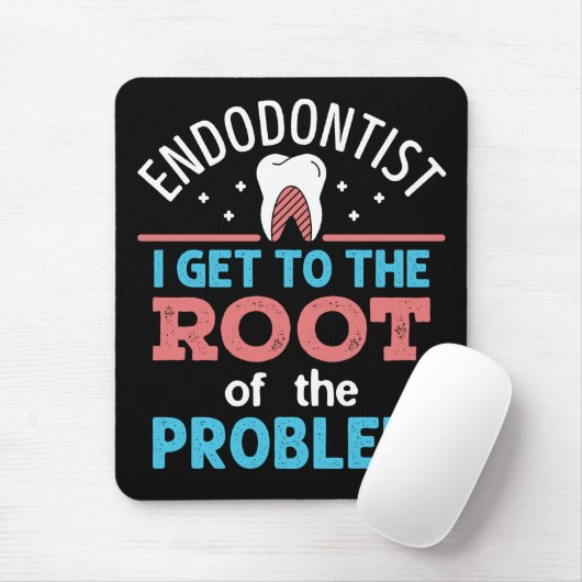 Endodontist Grappige Root van het probleem Endodon Muismat (Met muis)
