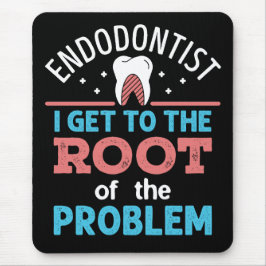 Endodontist Grappige Root van het probleem Endodon Muismat