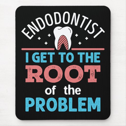 Endodontist Grappige Root van het probleem Endodon Muismat (Voorkant)