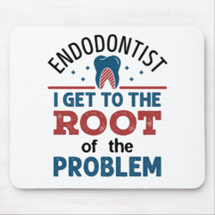 Endodontist Ik Kom tot de Kern van het Probleem Muismat