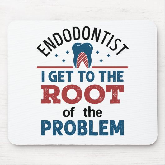 Endodontist Ik Kom tot de Kern van het Probleem Muismat (Voorkant)