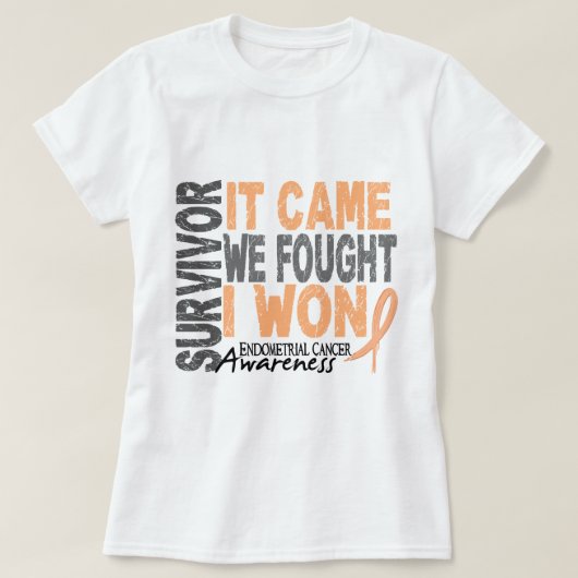 Endometrieke kanker Overleving kwam tot onze gevre T-shirt (Design voorkant)