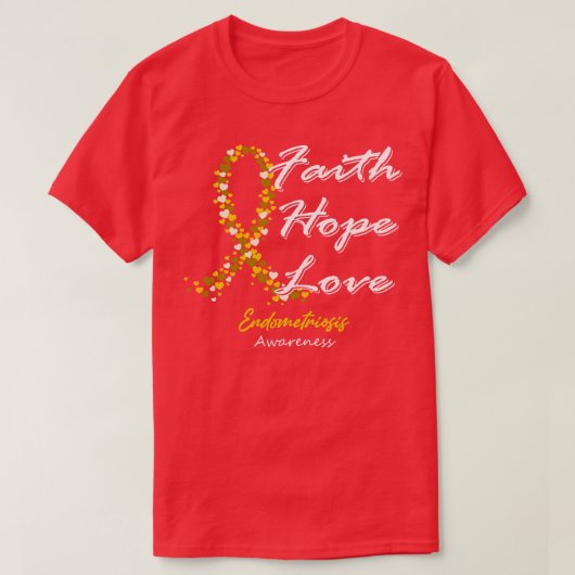 Endometriose Bewustzijn Geloof Hoop Liefde In Deze T-shirt (Design voorkant)