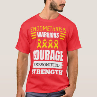 Endometriose krijgers moed gepersonifieerde kracht t-shirt