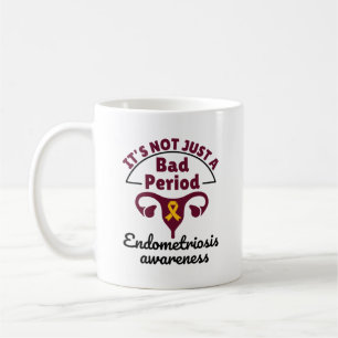 Endometriosis Awareness It's Not Just a Bad Period Koffiemok