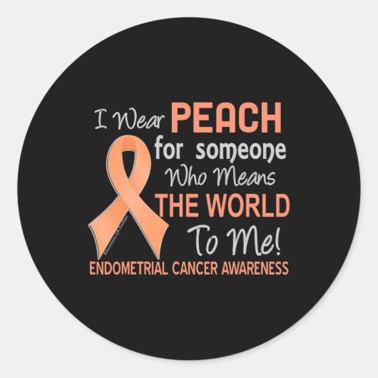 Endometriumkanker voor iemand die de wereld wil ronde sticker (Voorkant)