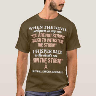 Endometriumkankerbewustzijn Ik ben het Storm hieri T-shirt