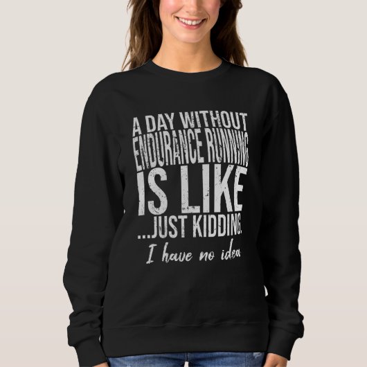 Endurance die grappig cadeauidee runt trui (Voorkant)