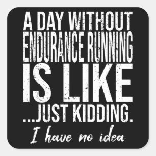 Endurance die grappig cadeautje doet vierkante sticker