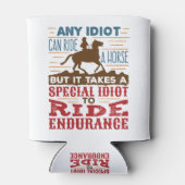 Endurance Horse Riding Funny Any Idioot Can Ride Blikjeskoeler (Achterkant)