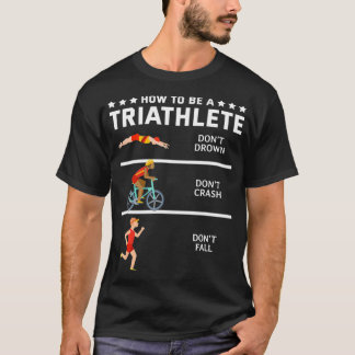 Endurance Sports Athlete Triathlete Gift Idea Tria T-shirt