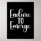Endure to Emerge - Hustle, Gym, Succes Motivatie Poster (Voorkant)