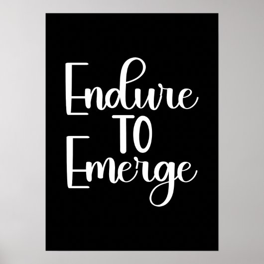 Endure to Emerge - Hustle, Gym, Succes Motivatie Poster (Voorkant)