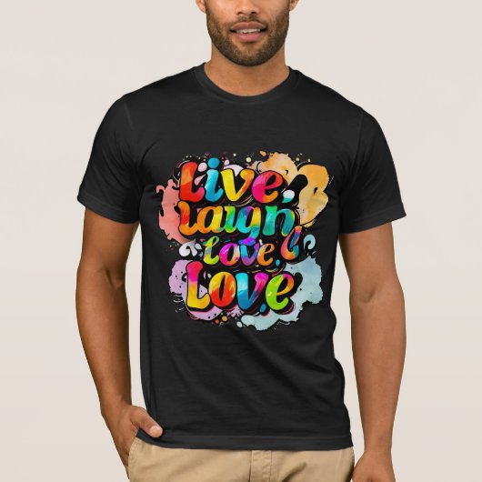 Energetisch ontwerp voor Live Laugh Love T-Shirt (Voorkant)