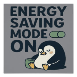 Energiebesparende modus aan- Ontwerp met een schat Perfect Poster
