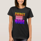 Energiebesparende modus T-shirt (Voorkant)
