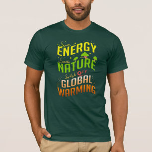 Energiebesparing Natuur klimaatverandering T-shirt