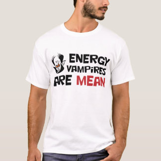 Energievampiers zijn gemiddelde t-shirt
