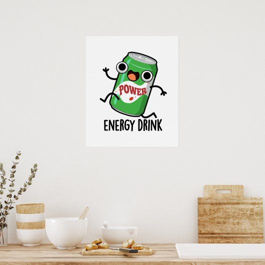 Energy Drink Funny Energetic Drink Pun Poster (Keuken)