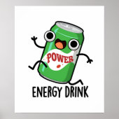 Energy Drink Funny Energetic Drink Pun Poster (Voorkant)