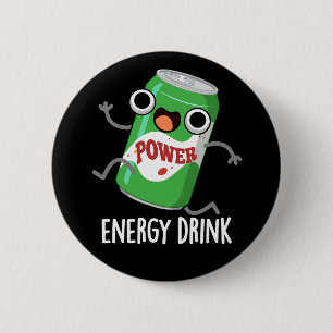 Energy Drink Funny Energetic Drink Pun Ronde Button 5,7 Cm