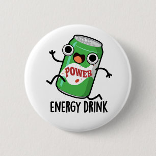 Energy Drink Funny Energetic Drink Pun Ronde Button 5,7 Cm