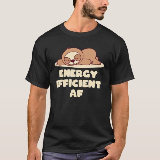 Energy Efficient AF Sloth Pun Lazy Joke Workout T-shirt (Voorkant)
