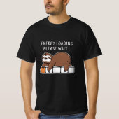 Energy Loading Luiaard T-Shirt voor Prosrastinator (Voorkant)