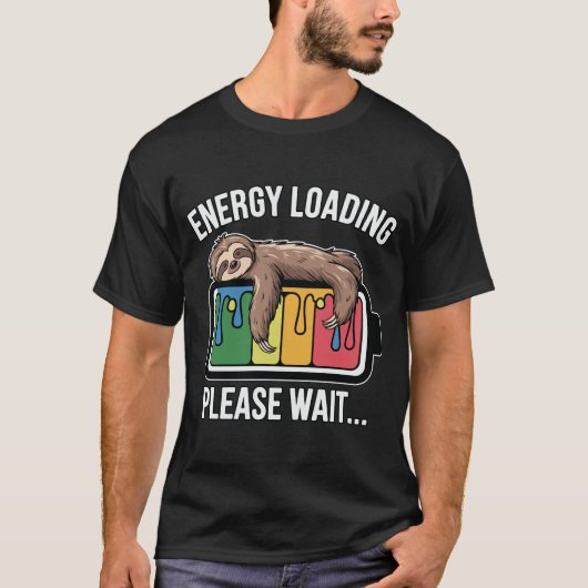 Energy Loading Sloth Funny Battery Please Wait Laz T-shirt (Voorkant)