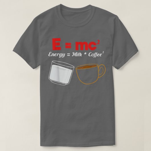 Energy Melkkoffie Science Physics Pun 508 T-shirt (Design voorkant)