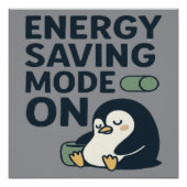 Energy saving Mode on- Cute penguin design Perfect Poster (Voorkant)