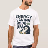 Energy Saving Mode On -Funny Battery Lazy Mode T-shirt (Voorkant)