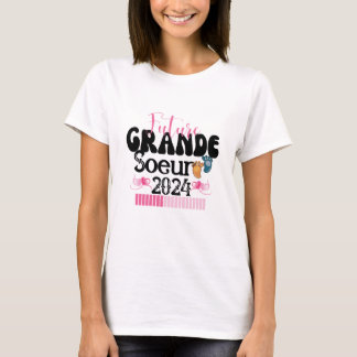 Enfant Future Grande Soeur 2024 en Cours Annonce T-shirt