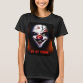 Enge Clown - Be My Friend Dames T-shirt (Voorkant)